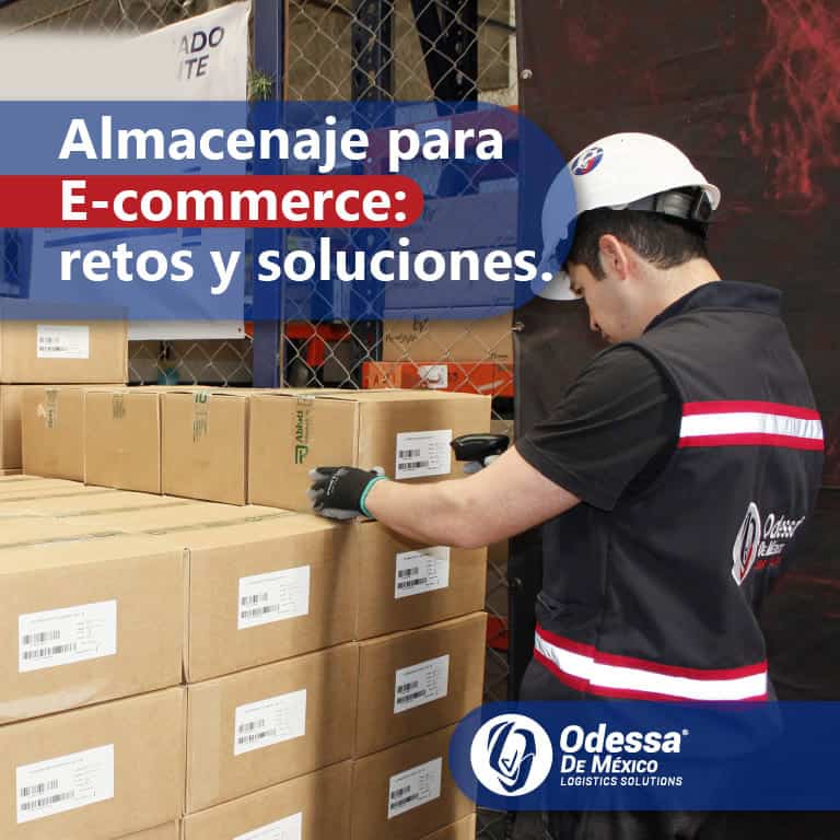 Almacenaje para e-commerce: retos y soluciones - Odessa de México