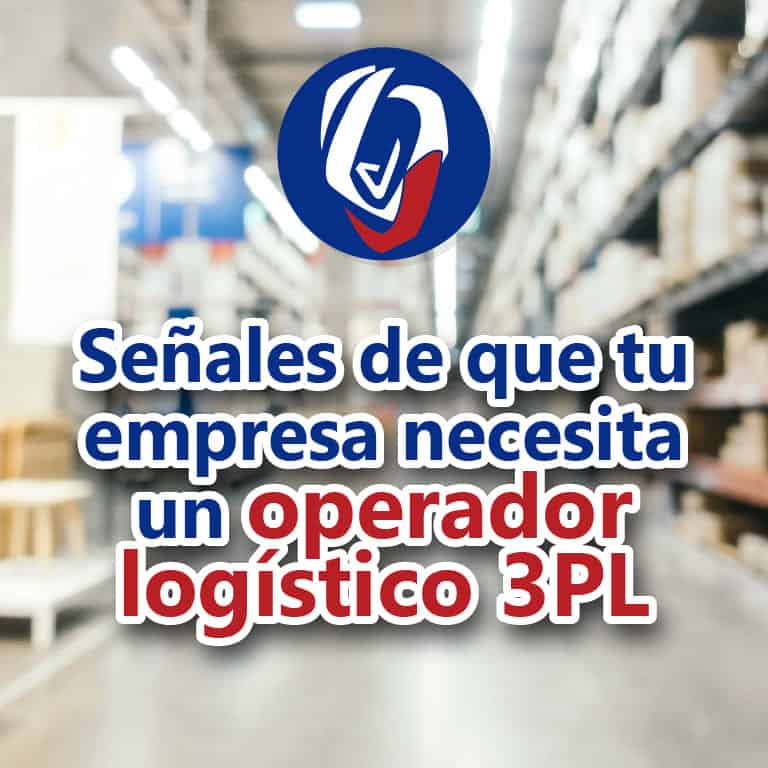 Señales de que tu empresa necesita un operador logístico 3PL - Odessa de México