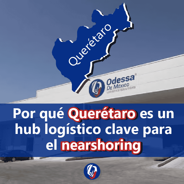 Por qué Querétaro es un hub logístico clave para el nearshoring