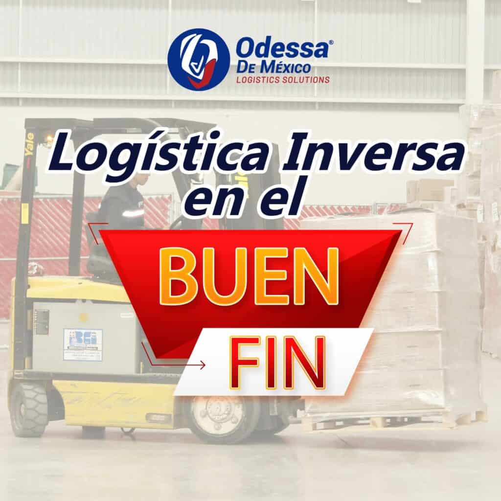 Logística Inversa en el Buen Fin: Cuida tu Rentabilidad con Odessa de México