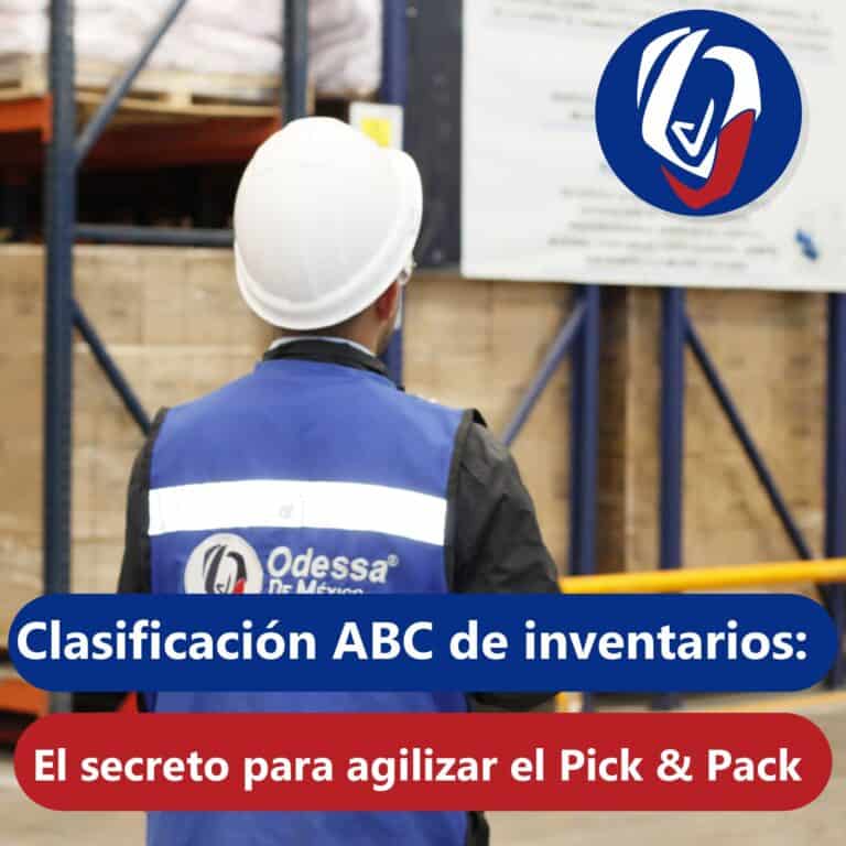 Clasificación ABC de inventarios y Pick & Pack - Odessa de México
